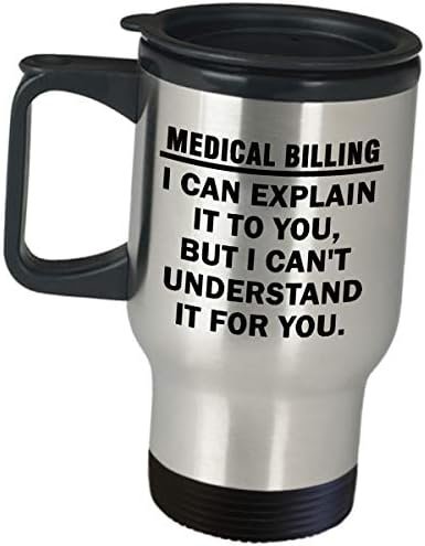 Medical Biller Travel Mug Gifts Coffee Tumbler - I Can Explain It To You - Healt... - Image 2