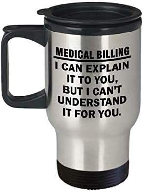 Medical Biller Travel Mug Gifts Coffee Tumbler - I Can Explain It To You - Healt... - Image 4